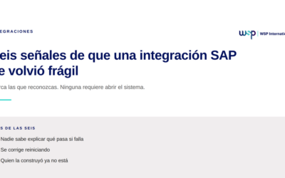 Seis señales de que una integración SAP se volvió frágil